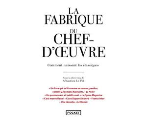 La Fabrique du chef d'oeuvre - Sébastien Le Fol - Pocket - Poche - Essai