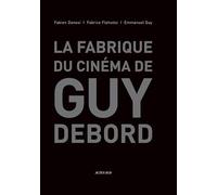 La fabrique du cinéma de Guy Debord