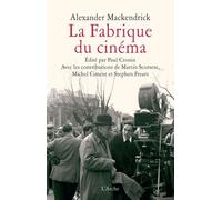 La Fabrique Du Cinéma - Introduction Au Métier De Réalisateur