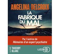 La fabrique du mal 1 CD audio - Angélina Delcroix - Lizzie - Univers Audio - Texte lu (CD) - Textes lus CD