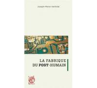 La Fabrique Du Post-Humain
