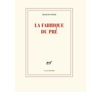 La fabrique du pré – Gallimard