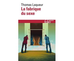La fabrique du sexe Essai sur le corps et le genre en Occident - Thomas Walter Laqueur - Gallimard - Poche - Essai