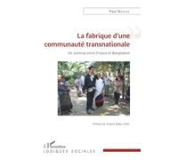 La fabrique d'une communauté transnationale: Les Jummas entre France et Bangladesh