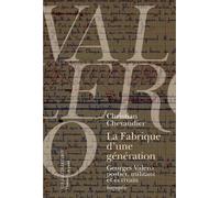 La Fabrique d'une génération Georges Valero postier, militant et écrivain - Christian Chevandier - Belles Lettres - broché - Essai