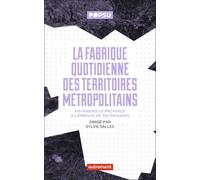 La Fabrique Quotidienne Des Territoires Métropolitains - Aix-Marseille-Provence À L'épreuve De Ses Paysages
