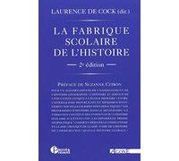 La Fabrique Scolaire De L'histoire