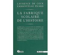 La fabrique scolaire de l'histoire: Illusions et désillusions du roman national