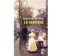 La fabrique - Simone Van der Vlugt - 10/18 - Poche - Roman
