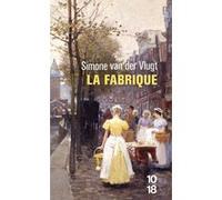 La fabrique Simone Van der Vlugt (Auteur), Guillaume Deneufbourg (Traduction)