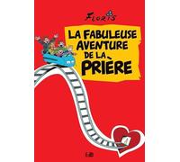 La fabuleuse aventure de la prière