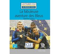 La fabuleuse aventure des Bleus - Niveau 2/A2 - Lecture CLE en français facile - Livre + Audio téléchargeable