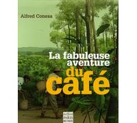 La fabuleuse aventure du café