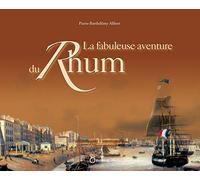 La Fabuleuse Aventure Du Rhum