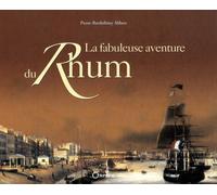 La Fabuleuse Aventure Du Rhum