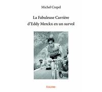 La Fabuleuse Carrière d'Eddy Merckx en un survol