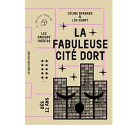 La fabuleuse cité dort - Céline Bernard - Maison Theatre - broché - Théâtre jeunesse