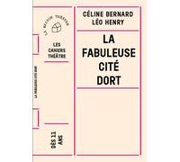 La fabuleuse cité dort - Léo Henry - Maison Theatre - broché - Théâtre jeunesse