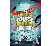 La fabuleuse course des créatures magiques