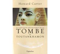 La fabuleuse découverte de la tombe de Toutankhamon de Carter. Howard (2011) Broché