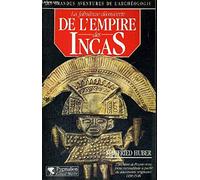 La Fabuleuse Découverte de l'Empire des Incas