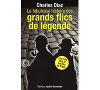 LA FABULEUSE EPOPEE DES GRANDS FLICS DE LEGENDE