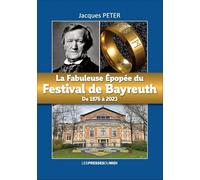La fabuleuse épopée du Festival de Bayreuth de 1876 à 2023