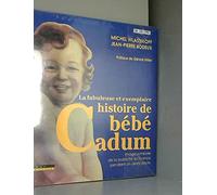 La Fabuleuse et exemplaire histoire de bébé Cadum : Image symbole de la publicité en France pendant un demi-siècle
