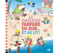 La fabuleuse fanfare du soir... et au lit ! - Kate Hindley - Little Urban - cartonné - Contes et légendes jeunesse