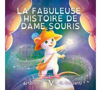 La Fabuleuse Histoire De Dame Souris