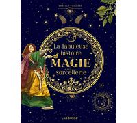 La fabuleuse histoire de la magie