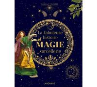 La fabuleuse histoire de la magie