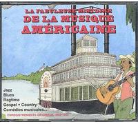 La Fabuleuse Histoire De La Musique Americaine