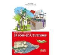 La fabuleuse histoire de la soie en Cévennes
