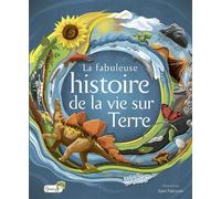 La fabuleuse histoire de la vie sur Terre - Sam Falconer - Grenouille - cartonné - Dictionnaire et encyclopédie