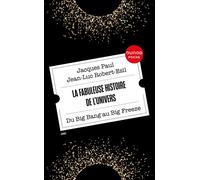 La fabuleuse histoire de l'Univers Du Big Bang au Big Freeze - Jacques Paul - Dunod - Poche - Essai