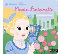 La fabuleuse histoire de Marie-Antoinette - Livre animé - dès 3 ans