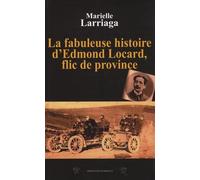 La fabuleuse histoire d'Edmond Locard, flic de province
