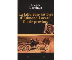 La fabuleuse histoire d'Edmond Locard, flic de province