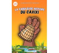 La fabuleuse histoire du Caxixi