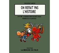 La fabuleuse histoire du destin commun. livre un : on refait pas l'histoire