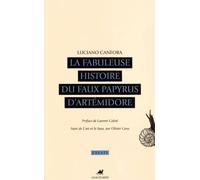 La Fabuleuse Histoire Du Faux Papyrus D'artémidore