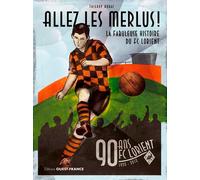 La fabuleuse histoire du FC Lorient