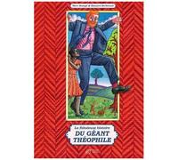 La Fabuleuse Histoire Du Géant Théophile