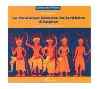 La fabuleuse histoire du jardinier d'Angkor Inspirée d'une légende khmère - À partir de 8 ans - Sylvie Bienvenu - L'harmattan - broché - Récit