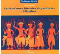 La fabuleuse histoire du jardinier d'Angkor Inspirée d'une légende khmère - À partir de 8 ans - Sylvie Bienvenu - L'harmattan - broché - Récit