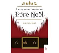 La fabuleuse histoire du Père Noël