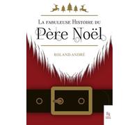 La fabuleuse histoire du Père Noël