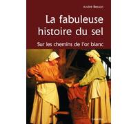 La Fabuleuse histoire du sel
