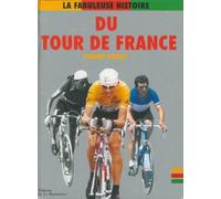 La fabuleuse histoire du tour de France